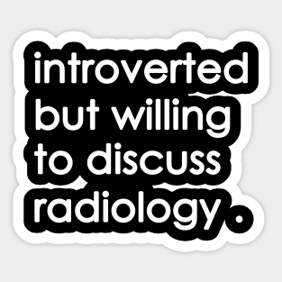 Introverted But Willing To Discuss Sticker